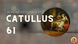 A Roman Wedding Catullus 61 [upl. by Affra289]