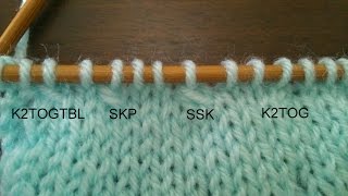 Knit  4 type of Decrease  K2tog SSK SKP K2TogTbl  for great shape and texture [upl. by Fortunia834]