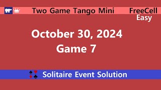 Two Game Tango Mini Game 7  October 30 2024 Event  FreeCell Easy [upl. by Joacimah694]