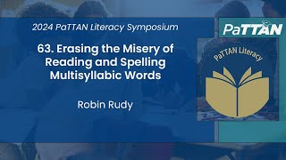 63 Erasing the Misery of Reading and Spelling Multisyllabic Words  2024 Literacy Symposium [upl. by Eimot]