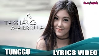 Tasha Marbella  Tunggu Official Lyric Video [upl. by Dania]