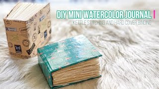 Tutorial 5 Mini Watercolor Journal  Kettle Stitch and Hardbound Cover Bookbinding [upl. by Ailama]