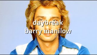 Barry Manilow Daybreak karaoke songs karaoke lyrics [upl. by Stevenson]