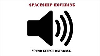 Spaceship Hovering Sound Effect [upl. by Richards755]