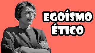 Egoísmo Ético  Ayn Rand [upl. by Terriss]