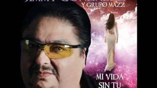 Jimmy Gonzalez y Grupo Mazz  Porque Te Vas [upl. by Rebmetpes874]