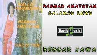 Ragmad Amatstam  Salamoe Dewe Reggae Jawa  Bankmusisi [upl. by Rhys311]