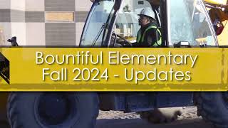 Bountiful Ele Construction Update Fall 2024 [upl. by Jedd]