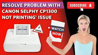 How To Fix Canon Selphy CP1300 Not Printing Issue  Canon Printer Support [upl. by Imik]