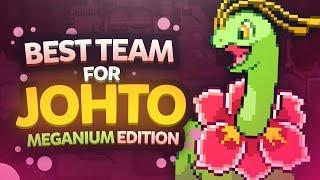 Best Team for Johto Meganium Edition [upl. by Medea]