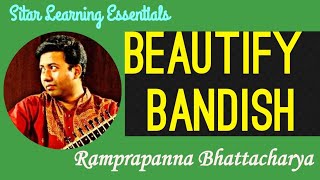 Beautify Bandish with Meends  Sitar Learning Essentials  Lesson  20  Ramprapanna Bhattacharya [upl. by Elcarim420]