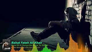 Mere Dil Ki Dunya Me Aakar To Dekho rahatfatehalikhan Haider Mirza0786 Edits [upl. by Arul]