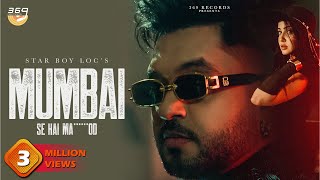 MUMBAI SE HAI  Music Video  STAR BOY LOC  KOUKY  369 Records  New Rap Song  HIP HOP SONG [upl. by Arahat]