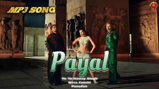 MP3  PAYAL SONG  YO YO HONEY SINGH  NEW BOLLYWOOD SONG 2024 [upl. by Yoreel]