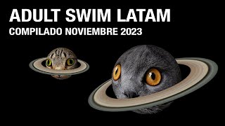 Adult Swim Latam  November 2023 All Bumpers Idents Banners [upl. by Pressey]