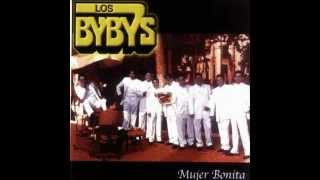 LOS BYBYS Mujer Bonita [upl. by Enylekcaj522]