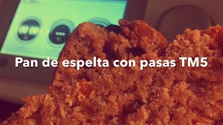 Pan de espelta con pasas  Recetas Thermomix [upl. by Nahseez416]