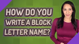 How do you write a block letter name [upl. by Nathalia]