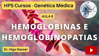 AULA 8  Hemoglobinas e hemoglobinopatias medicina genética educação enem marcadore saúde [upl. by Dorella]