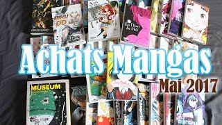 ACHATS MANGAS  MAI 2017  PLUS DE 60 VOLUMES [upl. by Trill257]