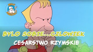 Byl Sobie Czlowiek 7 Cesarstwo rzymskie [upl. by Noval]