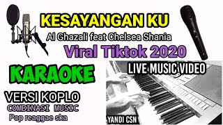 KESAYANGAN KU KARAOKE AL GHAZALI VERSI KOPLO [upl. by Odragde]