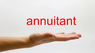 How to Pronounce annuitant  American English [upl. by Olinde]