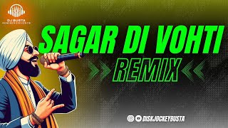 Sagar Di Vohti Dhol Remix  Satnam Sagar  Sharnjeet Shammi  DJ Busta  Latest Punjabi Songs 2024 [upl. by Aida]