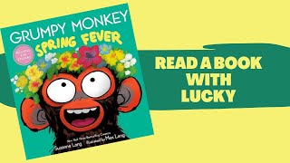 Grumpy Monkey Spring Fever  Read a book with Lucky [upl. by Tedda]