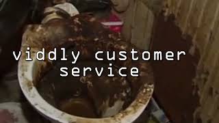 VIDDLY CUSTOMER SERVICE [upl. by Nich]