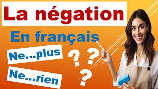 La négation en français  Neplus nerien nejamais [upl. by Andra578]