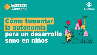 Cómo fomentar la autonomía para un desarrollo sano en niños  Clínica Alemana [upl. by Ulphiah224]