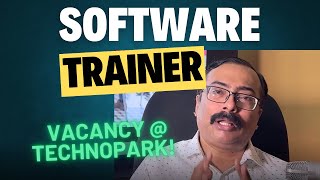 Software Trainer Vacancies at Technopark Trivandrum [upl. by Ahseym340]