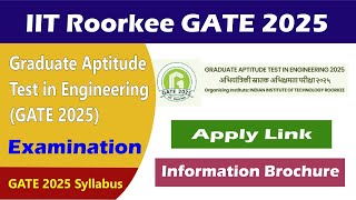 GATE 2025 Exam Apply Online Form  IIT Roorkee GATE 2025  Gate Information Brochure  GATE Syllabus [upl. by Neelrad]