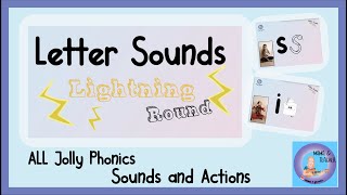 Jolly Phonics Letter Sounds amp Actions  In Correct Order  lightning Round  ALL Jolly Phonics [upl. by Avlem]