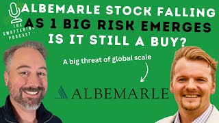 Albemarle Down 61 This Is the Biggest Risk and Why Its Still a Buy [upl. by Hgiellek]