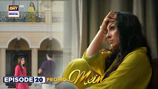 New Mein  Episode 20  Promo  Wahaj Ali  Ayeza Khan  ARY Digital [upl. by Errised]