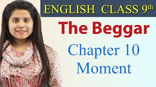 The Beggar हिन्दी में Summary  Class 9 English  Moment Chapter 9 Explanation [upl. by Narba]