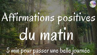 50 Affirmations positives du matin  5 min pour booster votre énergie et passer une belle journée [upl. by Sheffie25]