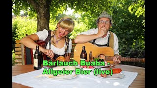 Bärlauch Buaba  Allgeier Bier live [upl. by Hinze804]