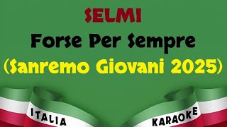 SELMI  Forse Per Sempre Karaoke [upl. by Enelyad]