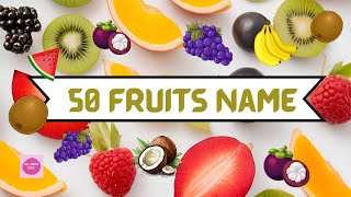 50 Fruits Name First Fruits introduction for your kidz [upl. by Ennylhsa]