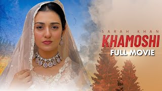 Khamoshi خاموشی  Full Movie  Sarah Khan Agha Ali Zalay  A Story of Betrayal  C4B1G [upl. by Schenck]