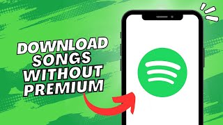 Download Songs On Spotify Without Premium 2023 [upl. by Guildroy596]