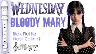 WEDNESDAY ADDAMS  DANCE  BLOODY MARY Flüt Notaları [upl. by Moina]