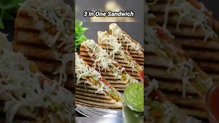 ❤️👌👌3 in one sandwich sandwich foodshyama navonasto newrecipeidea ytshorts youtubeshortsindia [upl. by Inar]