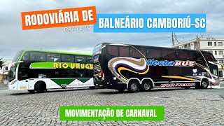 Movimentação de ônibus na Rodoviária de Balneário CamboriúSC  1  Parte 23 [upl. by Calder57]