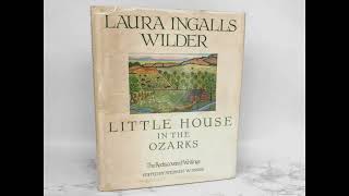 quotLittle House in the Ozarksquot By Laura Ingalls Wilder [upl. by Humpage]