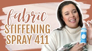 Fabric Stiffening Spray 411  Tutorial [upl. by Leveridge]