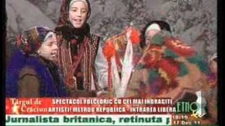 Boboceii din Bacau  Caprita  Targul de Craciun Etno Tv 2011wmv [upl. by Iniretake37]